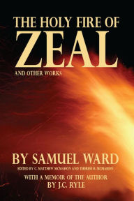Title: The Holy Fire of Zeal and Other Works, Author: Samuel Ward