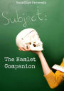 The Hamlet Companion (Includes Study Guide, Complete Unabridged Book, Historical Context, Biography, and Character Index)