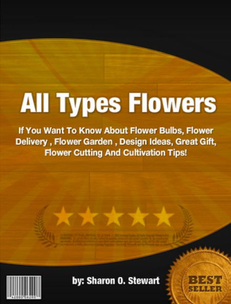 All Types Flowers :If You Want To Know About Flower Bulbs, Flower Delivery , Flower Garden , Design Ideas, Great Gift, Flower Cutting And Cultivation Tips!