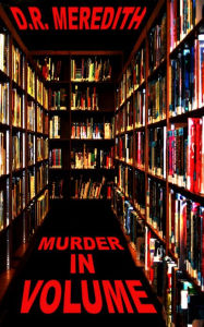 Title: Murder in Volume, Author: D.R. Meredith