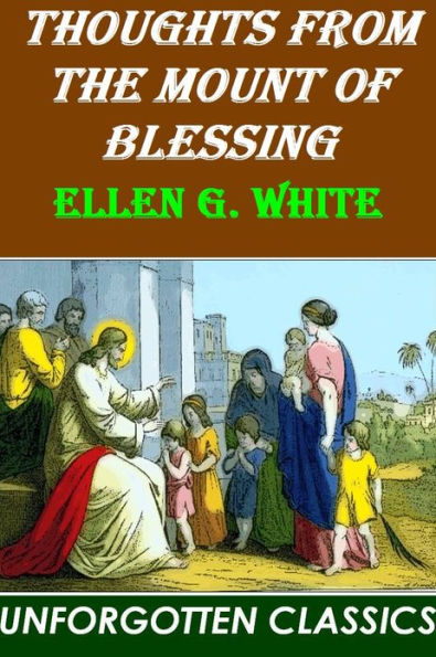 Thoughts From the Mount of Blessing by Ellen G. White