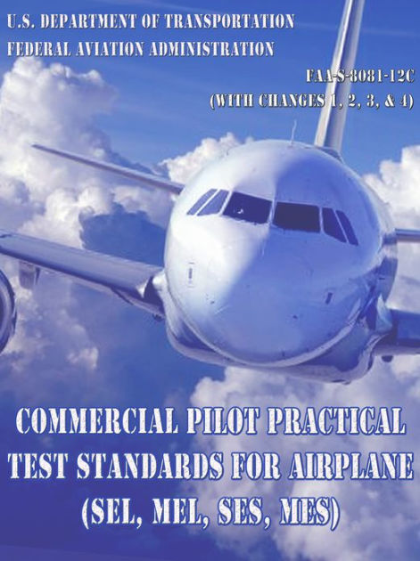 Commercial Pilot Practical Test Standards for Airplane (SEL, MEL, SES ...