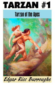 Title: Tarzan, TARZAN OF THE APES, (Tarzan Achives #1), Author: Edgar Rice Burroughs