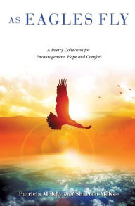 Title: AS EAGLES FLY, Author: Patricia McKay