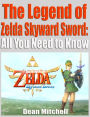 The Legend of Zelda Skyward Sword: All You Need to Know