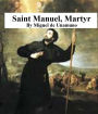 Saint Manuel, Martyr