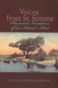 Title: Voices from St. Simons: Personal Narratives of an Island's Past, Author: Stephen Doster