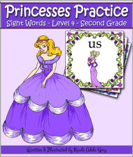 Title: Princesses Practice Sight Words - Level 4: Second Grade, Author: Nicole Spry
