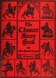 Title: The Chaucer Story Book, Author: Eva March Tappan