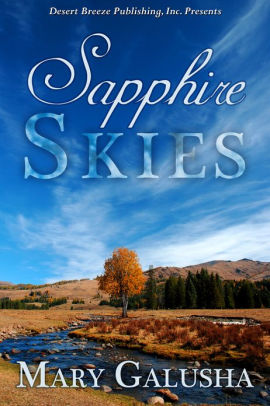 Sapphire Skies By Mary Galusha Nook Book Ebook