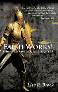 Title: Faith Works!, Author: Lisa R. Brock