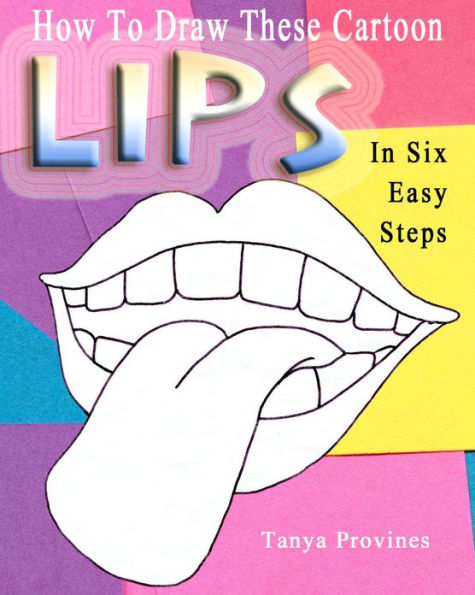 How To Draw These Cartoon Lips In Six Easy Steps