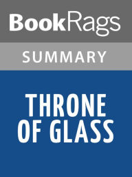 Title: Throne of Glass by Sarah J. Maas l Summary & Study Guide, Author: BookRags