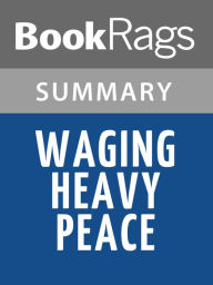 Title: Waging Heavy Peace by Neil Young l Summary & Study Guide, Author: BookRags