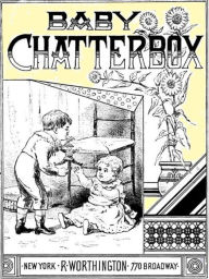 Title: Baby Chatterbox, Author: Unknown