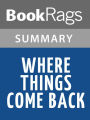 Where Things Come Back by John Corey Whaley l Summary & Study Guide
