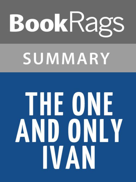 The One and Only Ivan by K. A. Applegate l Summary & Study Guide