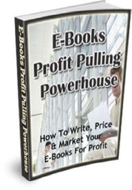 Title: E-Books Profit Pulling Powerhouse, Author: Alan Smith