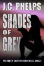 Shades of Grey (Book Two of The Alexis Stanton Chronicles)