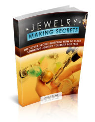 Title: Jewelry Making Secrets, Author: Mike Morley