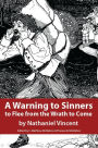 A Warning to Sinners to Flee from the Wrath to Come