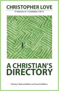 Title: A Christian's Directory, Author: Christopher Love