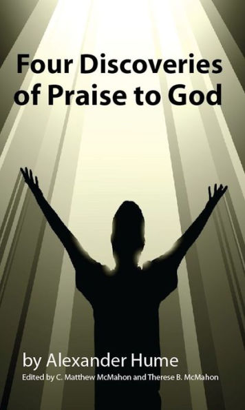 Four Discoveries of Praise to God