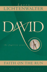 Title: David: Faith on the Run, Author: Larry L. Lichtenwalter
