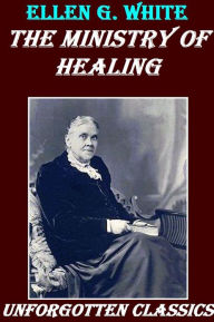Title: The Ministry of Healing, Author: Ellen G. White