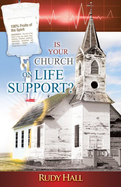 Is Your Church on Life Support? by Rudy Hall | eBook | Barnes & Noble®