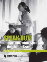 Title: Speak Out! A Guide to Middle School Debate, Author: John Meany