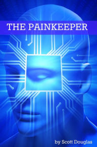 Title: The Painkeeper, Author: Scott Douglas