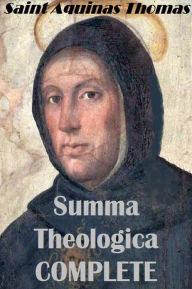 Title: Summa Theologica - Complete & Unabridged, Author: Saint Thomas Aquinas