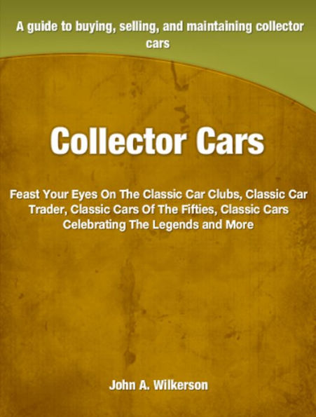 Collector Cars: Feast Your Eyes On The Classic Car Clubs, Classic Car Trader, Classic Cars