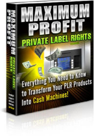 Title: Maximum Profit Private Label Rights, Author: Alan Smith