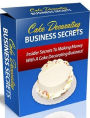 Make Money from Home eBook - Start Your Own Cake Decorating Business - you will be able to successfully start your home based career....