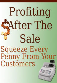 Title: Profiting After the Sale, Author: Alan Smith