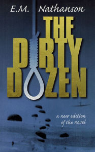 Title: The Dirty Dozen, Author: E. M. Nathanson