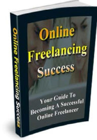 Title: Online Freelancing Success, Author: Alan Smith