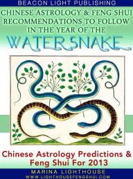 Title: Chinese Astrology Predictions and Feng Shui for 2013, Author: Marina Lighthouse