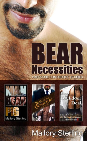 Bear Necessities - Hardcore Homoerotic Stories