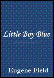 Title: Little Boy Blue, Author: Eugene Field