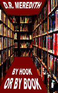 Title: By Hook or By Book, Author: D.R. Meredith