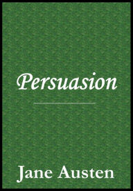 Title: Persuasion Jane Austen, Author: Jane Austen