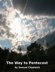 Title: The Way to Pentecost, Author: Samuel Chadwick