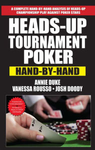 Title: Heads Up Tournament Poker, Author: Annie Duke