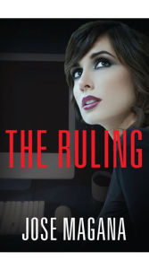 Title: the ruling, Author: Jose Magana