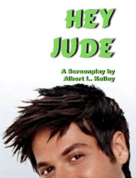 Title: Hey Jude, Author: Albert L. Kelley
