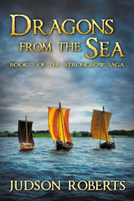 Title: Dragons from the Sea, Author: Judson Roberts