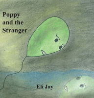 Title: Poppy and the Stranger, Author: Eli Jay